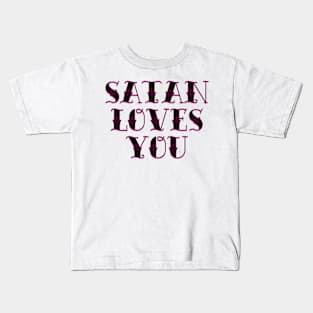 Satan Loves You Kids T-Shirt